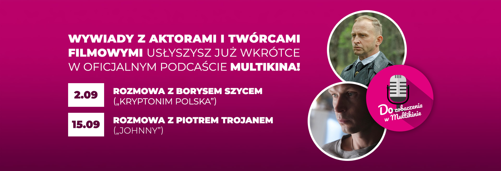     Kanapa Knapa w Multikinie - nowy podcast dla kinomaniaków. Pierwszym gościem Borys Szyc